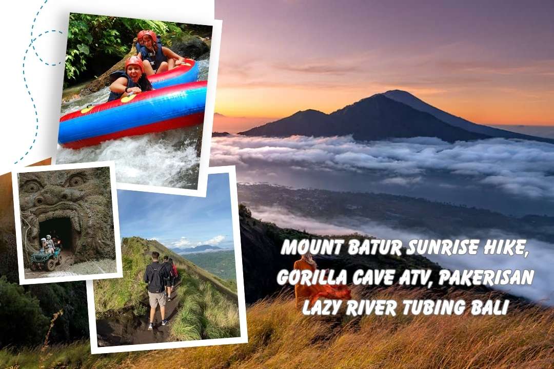 Mount Batur Sunrise Hike, Gorilla Cave ATV, Pakerisan Lazy River Tubing Bali