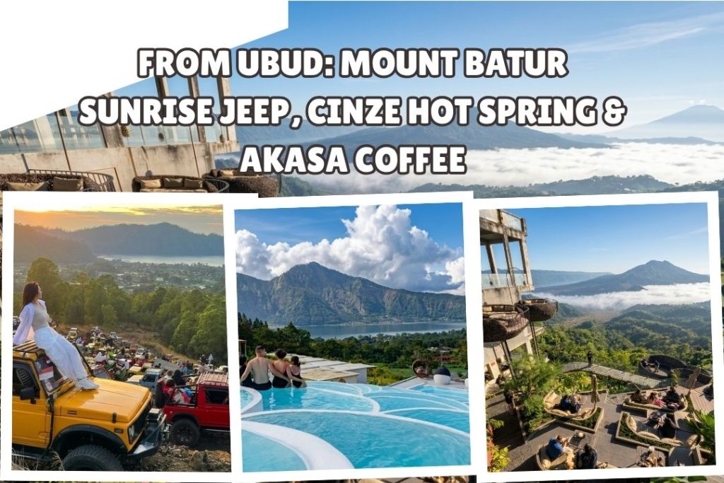 From Ubud: Mount Batur Sunrise Jeep, Cinze Hot Spring & Akasa Coffee